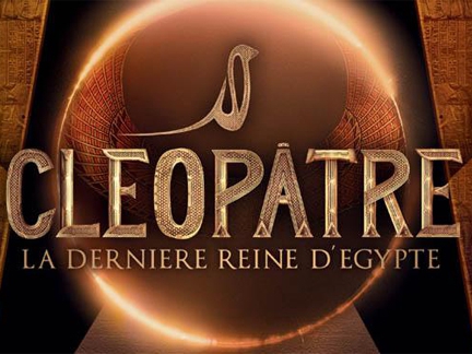 Cléopâtre, la dernière reine d'Egypte Cléopâtre, la dernière reine d'Egypte