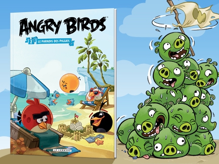 Angry Birds – Tome 2 Le Paradis des Piggies Angry Birds – Tome 2 Le Paradis des Piggies