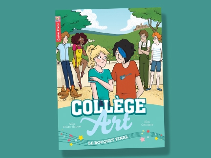Collège Art, le Bouquet Final, enfants, livres, présentation, histoire, jeu concours, canal j Collège Art, le Bouquet Final, enfants, livres, présentation, histoire, jeu concours, canal j
