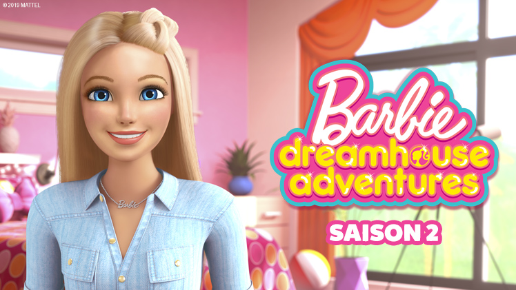 Barbie Dreamhouse Adventure - le dessin animé sur Gulli